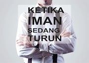 Ketika Iman Sedang Turun