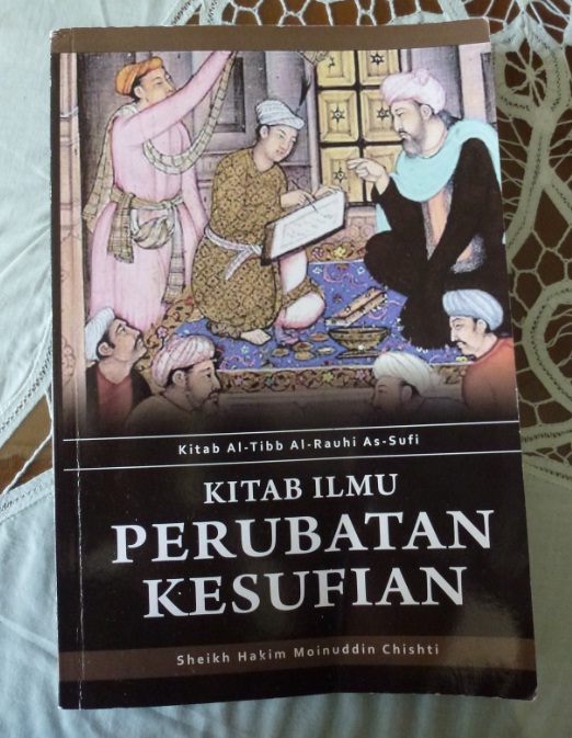 Myjottings898: Kitab Ilmu Perubatan Kesufian (Kitab Tibb)