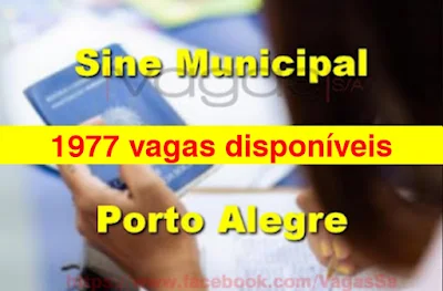 Sine Municipal anuncia 1977 vagas disponíveis em Porto Alegre