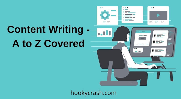 Content Writing - A to Z Covered - Hookycrash
