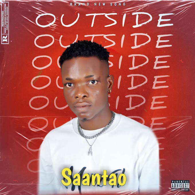 [MUSIC] SAANTAO - OUTSIDE (PROD BY SIZZLE)