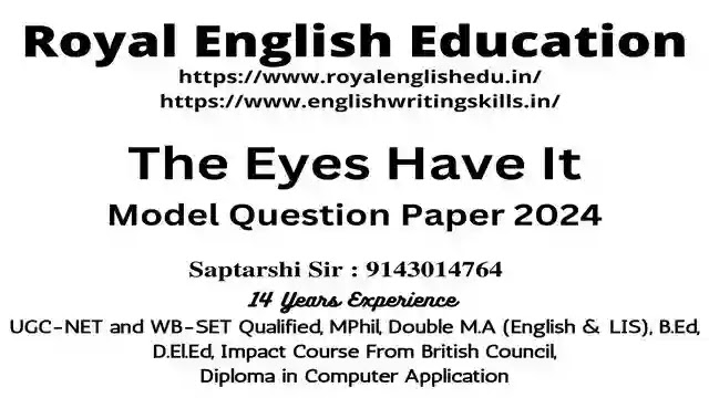 The Eyes Have It Model Question 2024