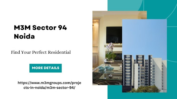 M3M Sector 94 Noida