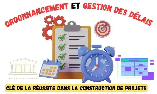 ordonnancement, gestion des délais, projet de construction, gestion de projet, tâches, jalons, planification de projet, construction de maison
