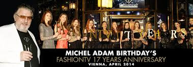 Fashion TV to Michel Adam's Birthday