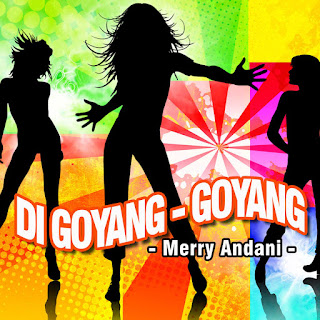 MP3 download Merry Andani - Digoyang - Goyang iTunes plus aac m4a mp3
