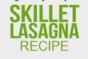 30-Minute Skillet Lasagna