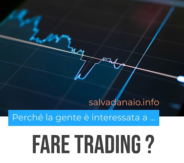 Perché la gente è interessata al trading?