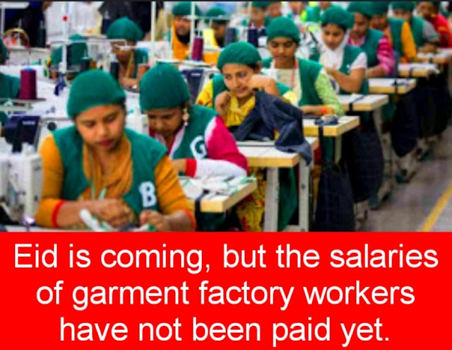 Eid is coming, but the salaries of garment factory workers have not been paid yet.