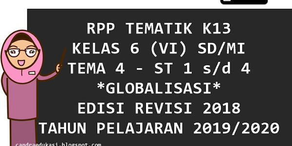 RPP Kelas 6 Tema 4 Revisi 2018 Tahun 2019/2020