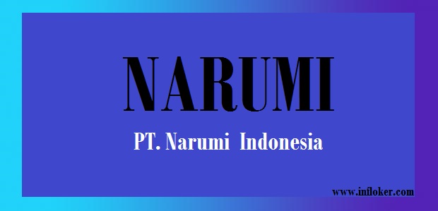 Lowongan Kerja Via POS PT. Narumi Indonesia - Terbaru 