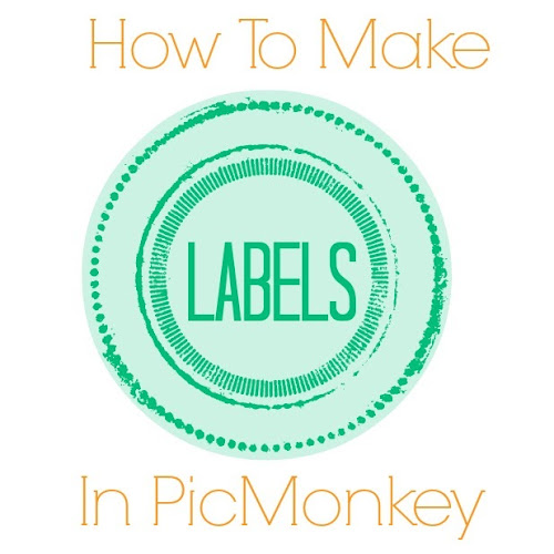 How To Make Labels in PicMonkey from Blissful Roots