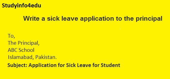 Write an application to your principal for sick leave from school/college.