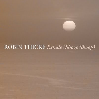 Robin Thicke - Exhale (Shoop Shoop)