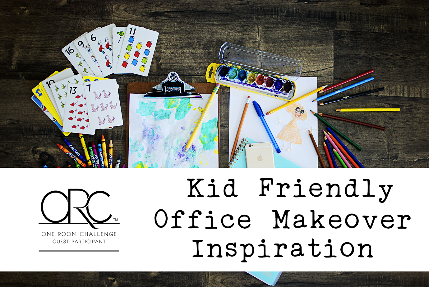 One Room Challenge Kid Friendly Office Makeover Inspiration - Crayons Planner Phone Watercolor Paints Flatlay