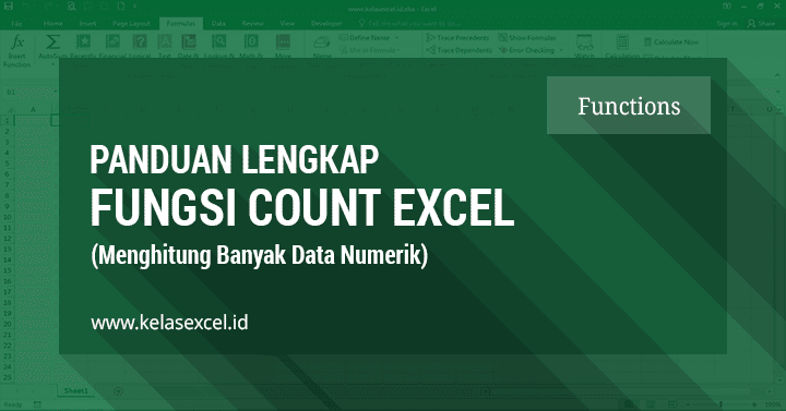 Fungsi/Rumus COUNT Excel, Cara Menghitung Banyak Data Angka (Numerik) di Excel