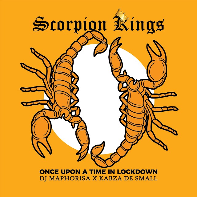 DJ Maphorisa & Kabza de Small – Once Upon A Time In Lockdown: Scorpion Kings Live 2 Album