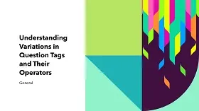Understanding Variations in Question Tags and Their Operators