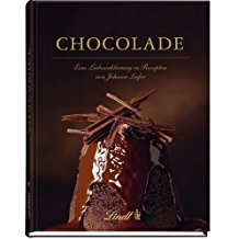Chocolade: Eine Liebeserklärung in Rezepten von Johann Lafer