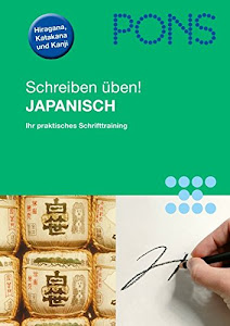 PONS Schreiben üben! Japanisch: Das praktische Schrifttraining