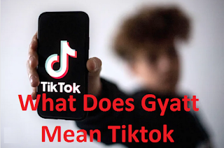 Gyat meaning slang, Discover The Meaning Of "Gyatt" On TikTok And Unlock The Phenomenal Trendy Slang