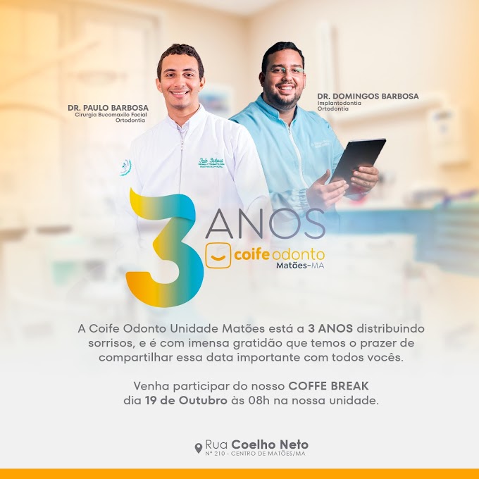 Celebre conosco: Coife Odonto Matões completa 3 anos de sucesso!