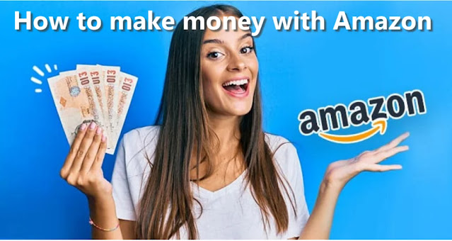 How to make money with Amazon