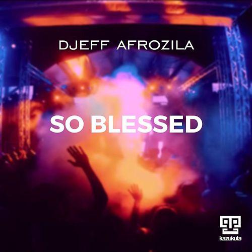 (Afro) Djeff Afrozila - So Blessed (Instrumental) (2016) 