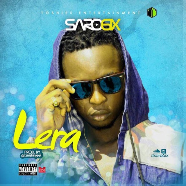 [Music] Saro6ix – Lera
