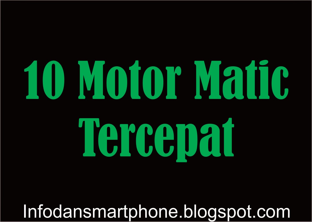 10 Motor Matic Tercepat Di Indonesia