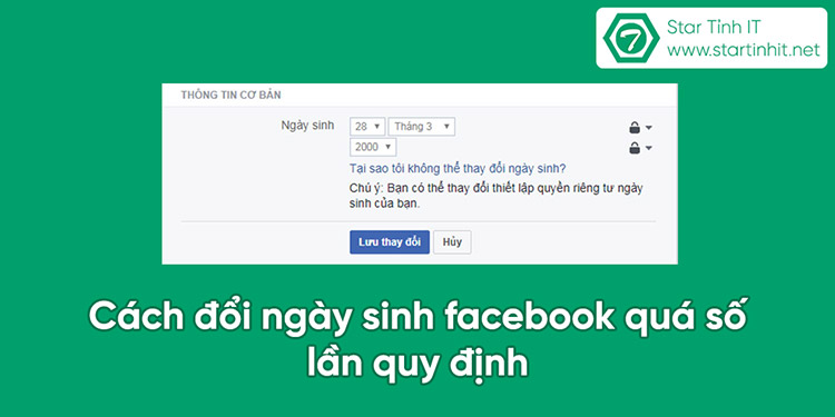 Cách đổi ngày sinh facebook quá số lần quy định