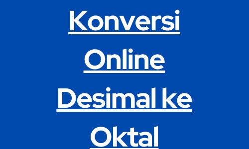 Konversi Online Desimal ke Oktal