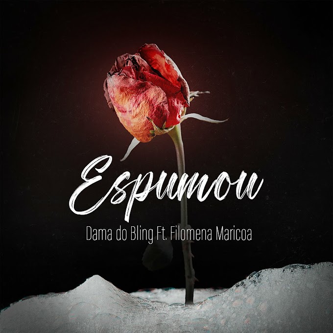 Dama do Bling - Espumou (feat. Filomena Maricoa) • Download Mp3