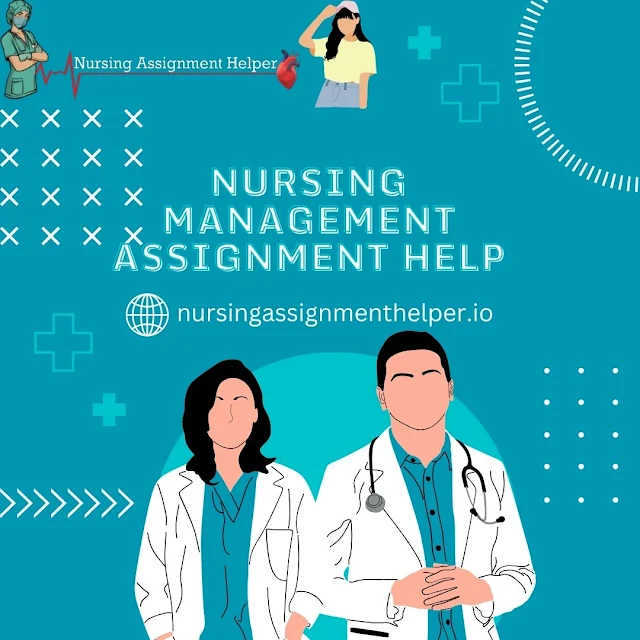 Nursing Management Assignments with Expert Help