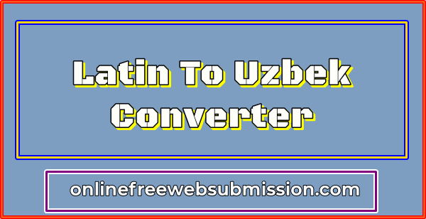 Latin To Uzbek Converter