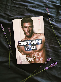 "Zbuntowane serce"~~ VI KEELAND  PENELOPE WARD