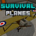 Survival Planes for Minecraft Pocket Edition | Download survival Planes for free for here.