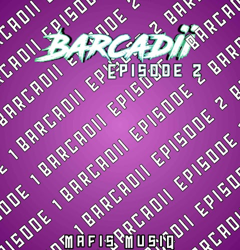 Mafis MusiQ – BARCADI Episode 2 EP
