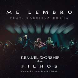 Baixar Música Gospel Me Lembro (Ao Vivo) - Kemuel ft. Gabriela Rocha Mp3