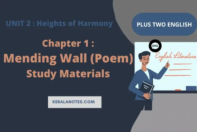 Plus two English Notes Chapter1 Mending Wall (Poem)