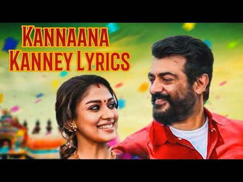 Kannaana Kanney Song Lyrics – Viswasam |Ajith |Nayanatara |Sid Sriram