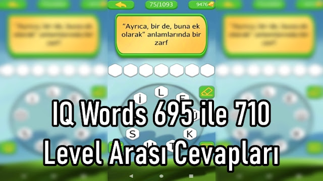 IQ Words 695 ile 710 Level Arasi Cevaplari