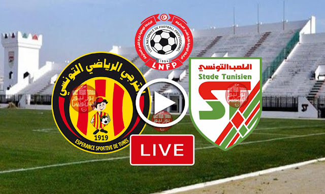 match-stade-tunisien-st-vs-esperance-est-taraji-plus-live-et-en-direct