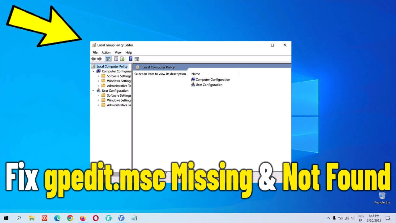 How To Fix Gpedit.msc or The Group Policy Editor Missing and Not Found in Windows 10