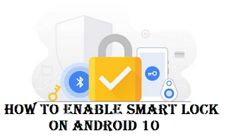 How to Enable and Use Smart Lock on Android 10