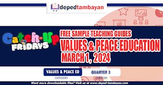 TEACHING GUIDES FOR CATCH-UP FRIDAYS (Values and Peace Education) GRADE 1-10  | MARCH 1, 2024