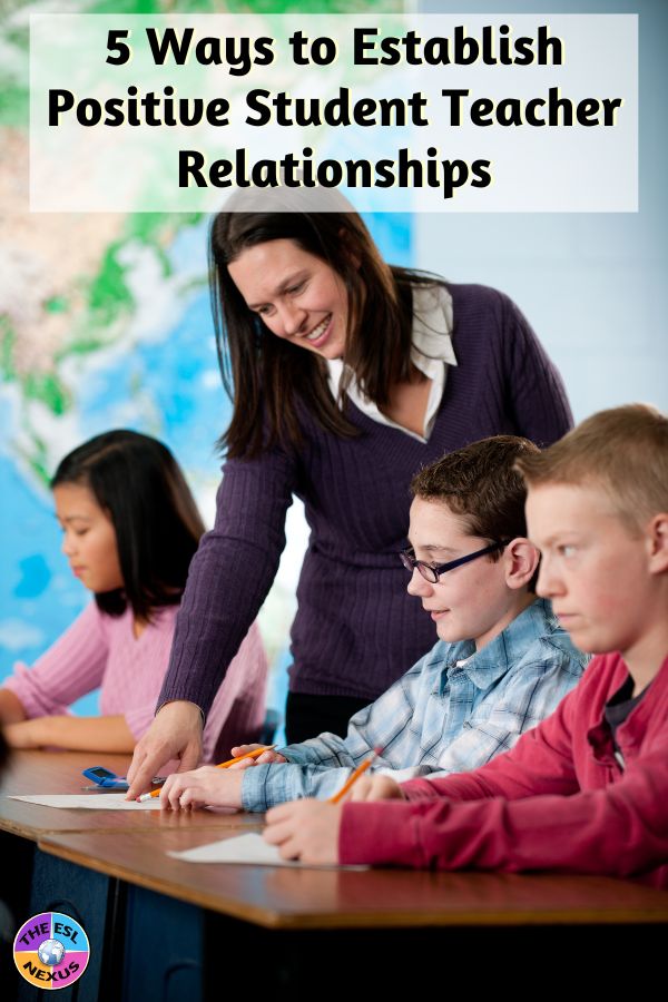 5 Ways to Establish Positive Student Teacher Relationships