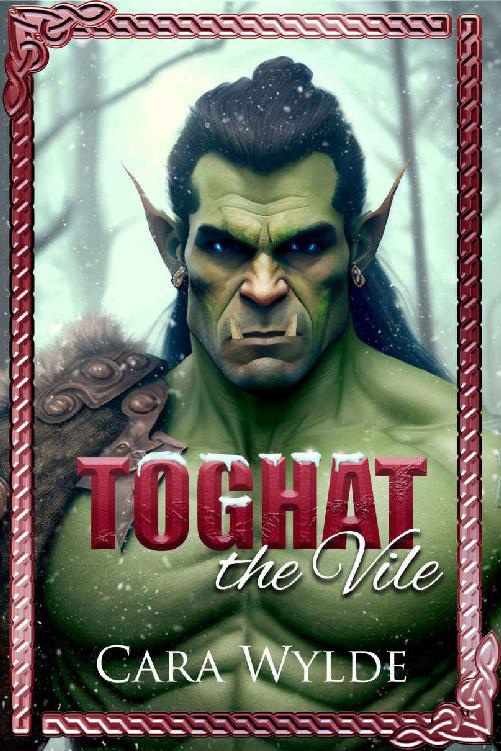 Toghat the Vile by Cara Wylde