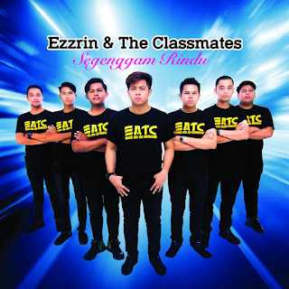 Ezzrin & The Classmate - Segenggam Rindu MP3