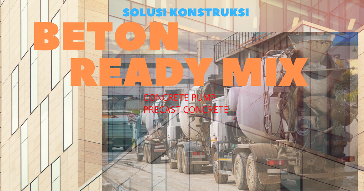  Harga  Ready Mix Beton  Cor  Murah Per m3 BERKAH BAJA BETON 